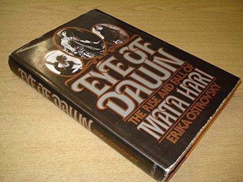 Book Eye of Dawn: The Rise and Fall of Mata Hari free