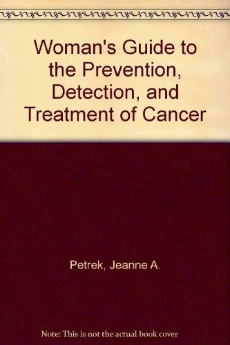 Book Woman's Guide to the Prevention, Detection, and Treatment of Cancer free