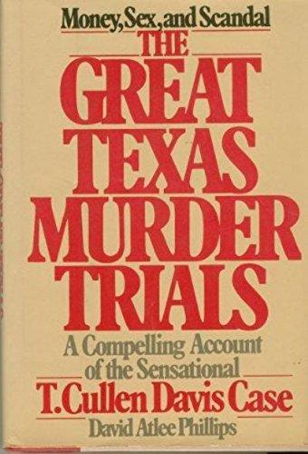 Book The great Texas murder trials: A compelling account of the sensational T. Cullen Davis case free
