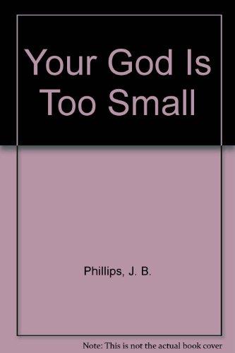 Book Your God Is Too Small free