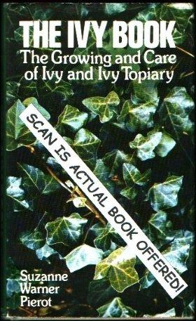Book The Ivy Book:the Growing And Care Of Ivy And Ivy Topiary free