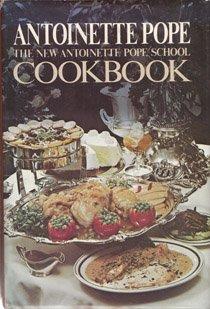 Book The New Antoinette Pope School Cookbook free