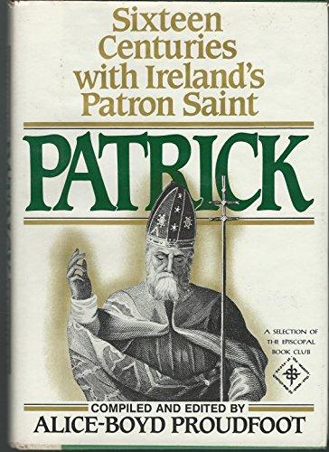 Book Patrick: Sixteen Centuries With Ireland's Patron Saint free