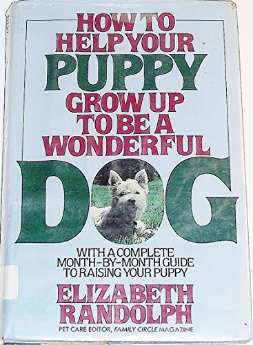 Book HOW TO HELP YOUR PUPPY GROW UP TO BE A WONDERFUL DOG free