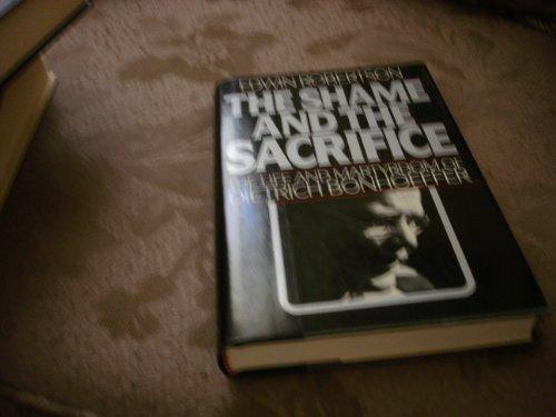 Book SHAME AND THE SACRIFICE, THE : The Life and Martyrdom of Dietrich Bonhoeffer free