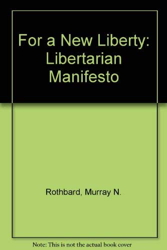 Book For a New Liberty: The Libertarian Manifesto free