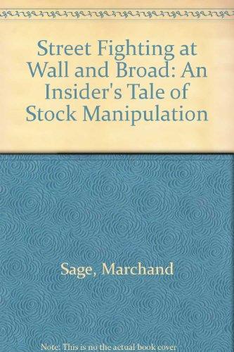 Book Street Fighting At Wall And Broad: An Insider's Tale Of Stock Manipulation free