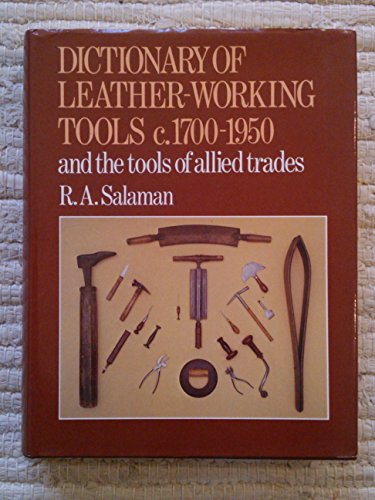 Book Dictionary Of Leather-working Tools, C. 1700-1950, And The Tools Of Allied Trades free