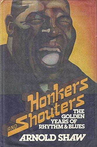 Book Honkers and shouters: The golden years of rhythm and blues free