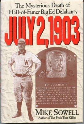 Book July 2, 1903: The Mysterious Death of Hall-Of-Famer Big Ed Delahanty free