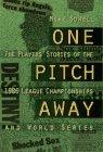 Book One Pitch Away: The Players' Stories of the 1986 League Championships and World Series (The Players' Stories of the 1986 League Championships & World Series) free