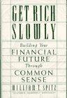 Book Get Rich Slowly: Building Your Financial Future Through Common Sense free