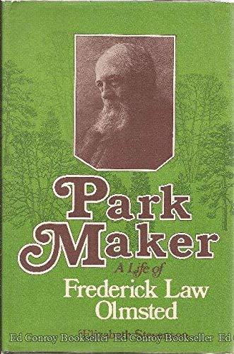 Book Park Maker: A Life of Frederick Law Olmsted free