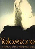 Book Yellowstone Park: A Century of the Wilderness Idea free