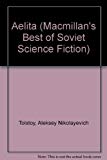 Book Aelita (Macmillan's Best of Soviet Science Fiction) (English and Russian Edition) free