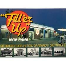 Book Fill 'er Up: An Architectural History of America's Gas Stations free