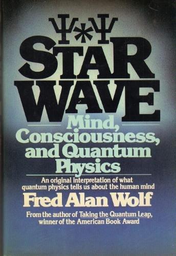 Book Star Wave: Mind, Consciousness and Quantum Physics free