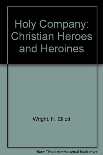 Book Holy Company: Christian Heroes and Heroines free