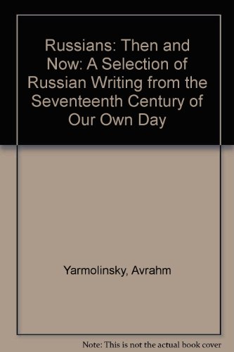 Book Russians: Then And Now: A Selection Of Russian Writing From The Seventeenth Century Of Our Own Day free