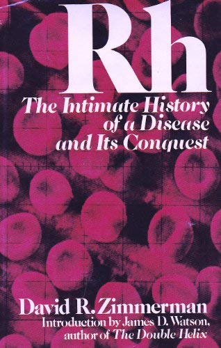 Book Rh: The Intimate History of a Disease and Its Conquest free