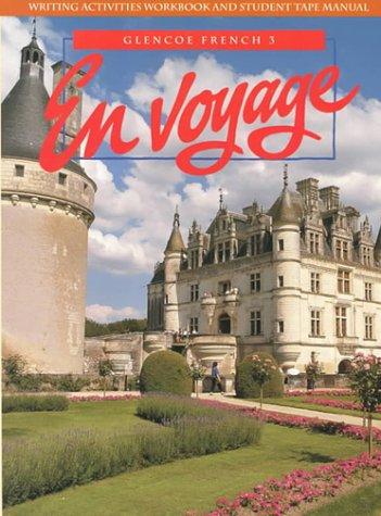 Book En Voyage: Glencoe French 3 : Writing Activities Workbook and Student Tape Manual free