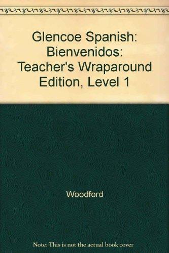 Book Bienvenidos - Teacher's Wraparound Edition (Glencoe Spanish 1) free