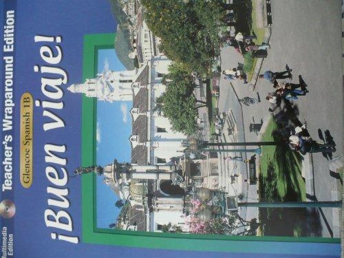 Book GLENCOE SPANISH 1B BUEN VIAJE! Teacher's Wraparound Edition (Multimedia Edition) free