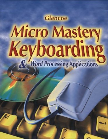 Book Micro Mastery: Keyboarding and Word Processing Applications, Student Edition free