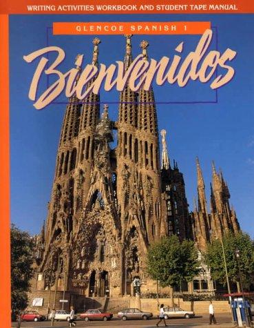 Book Biemvenidos: Glencoe Spanish 1 : Writing Activities Workbook and Student Tape Manual free