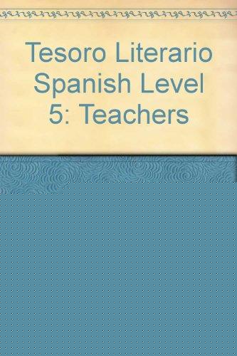 Book Tesoro Literario Spanish Level 5: Teachers free
