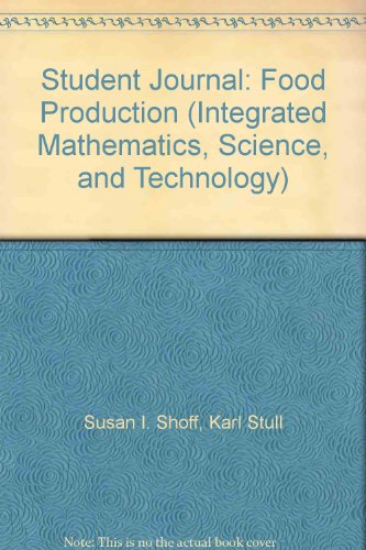 Book Student Journal: Food Production (integrated Mathematics, Science, And Technology) free
