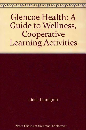 Book Glencoe Health: A Guide To Wellness, Cooperative Learning Activities free