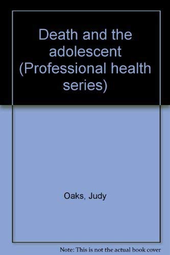 Book Death And The Adolescent (professional Health Series) free