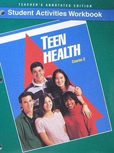 Book Teen Health Course 2 Student Activities Workbook Teacher's Annotated Edition free
