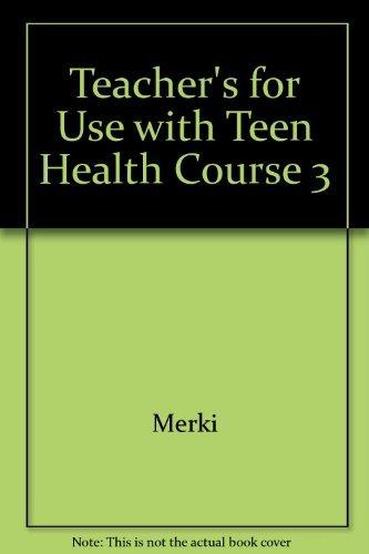 Book Glencoe Teen Health Course 3 8Th Grade Teacher Edition 1999 Isbn 0026532069 free