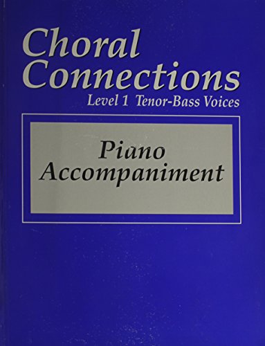 Book Choral Connections: Piano Accompaniment : Level 1 : Tenor-bass Voices free
