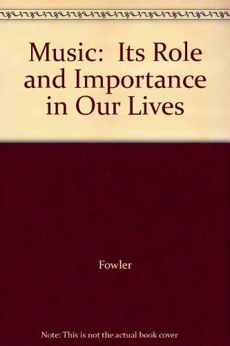 Book Music:  Its Role And Importance In Our Lives free