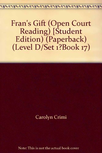Book Fran's Gift (open Court Reading) [student Edition) (paperback) (level D/set 1?book 17) free