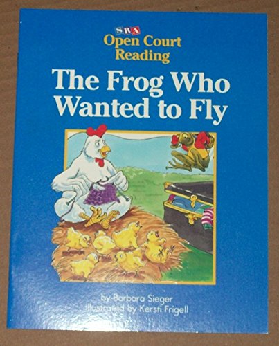 Book Sra Open Court Reading 4, The Frog Who Wanted To Fly, Decodable Book, Level D, Set 2, Book 9 free