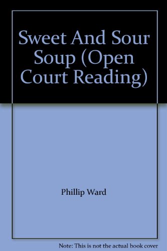 Book Sweet And Sour Soup (open Court Reading) free