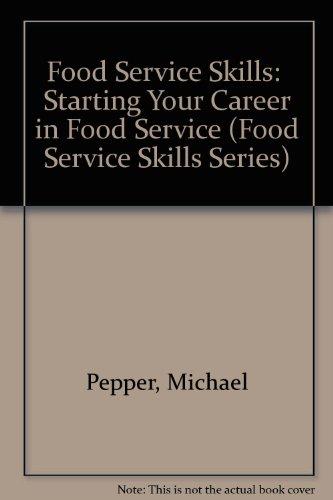 Book Starting Your Career In Food Service (food Service Skills Series) free