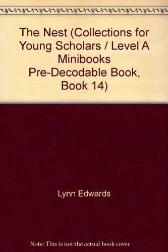 Book The Nest (Collections for Young Scholars / Level A Minibooks Pre-Decodable Book, Book 14) free