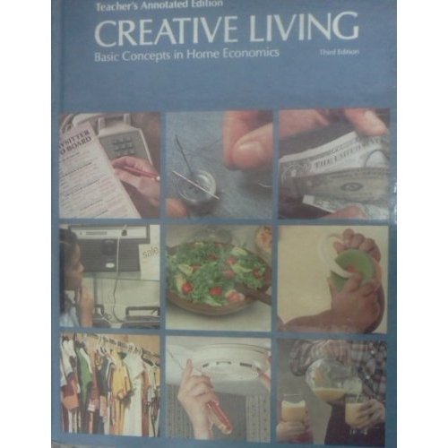 Book Glencoe Creative Living: Basic Concepts In Home Economics: Teacher's Edition free