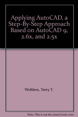 Book Applying Autocad, A Step-by-step Approach Based On Autocad 9, 2.6x, And 2.5x free