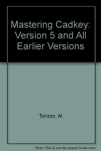 Book Mastering Cadkey: Version 5 And All Earlier Versions free