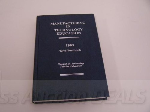 Book Manufacturing in Technology Education: Yearbook 1993 (Council on Technology Education Yearbook) free