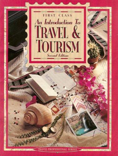 Book 1st Class: An Introduction To Travel And Tourism free