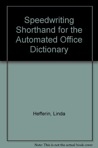 Book Speedwriting Shorthand For The Automated Office Dictionary free