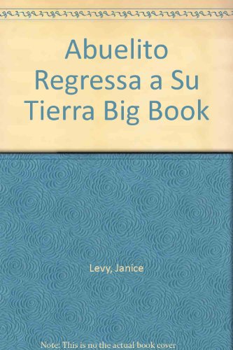 Book Abuelito Regressa A Su Tierra Big Book (spanish Edition) free