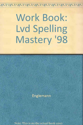 Book Work Book: Lvd Spelling Mastery '98 free